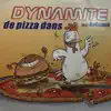 Dynamite - De Pizza Dans - Single